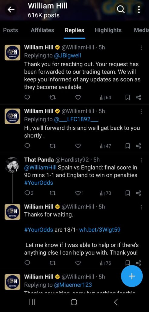 Support - #YourOdds - Have a bet in mind that you can’t find? All you need to do is tweet William Hill with the #YourOdds and your selections. They will give you a price for that bet and you can also view other popular #YourOdds selections from the community in the designated section.