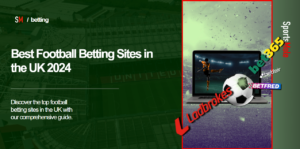 The Best UK Betting Sites for Sports Bettors