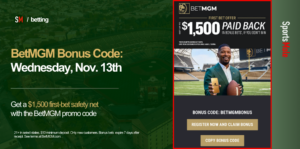 BetMGM Bonus Code: Get up to $1,500 on Wednesday, Nov 13th